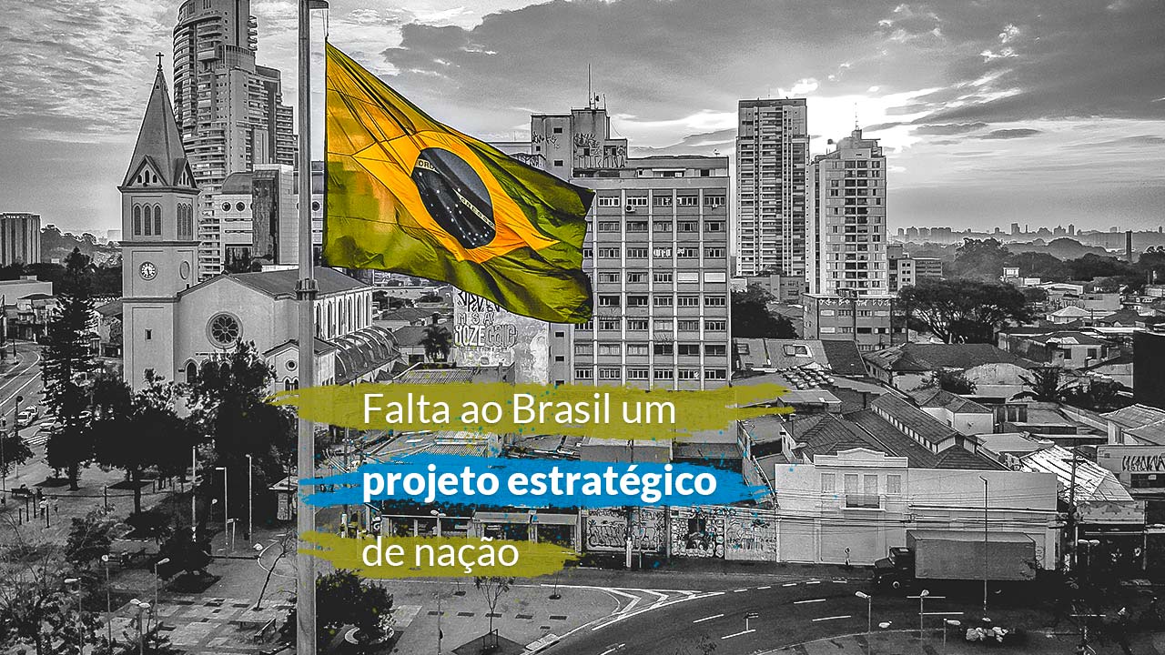 No momento você está vendo Brasil: um país sem projeto estratégico de nação