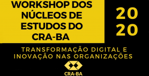 Read more about the article Workshop dos Núcleos de Estudos do CRA-BA 2020