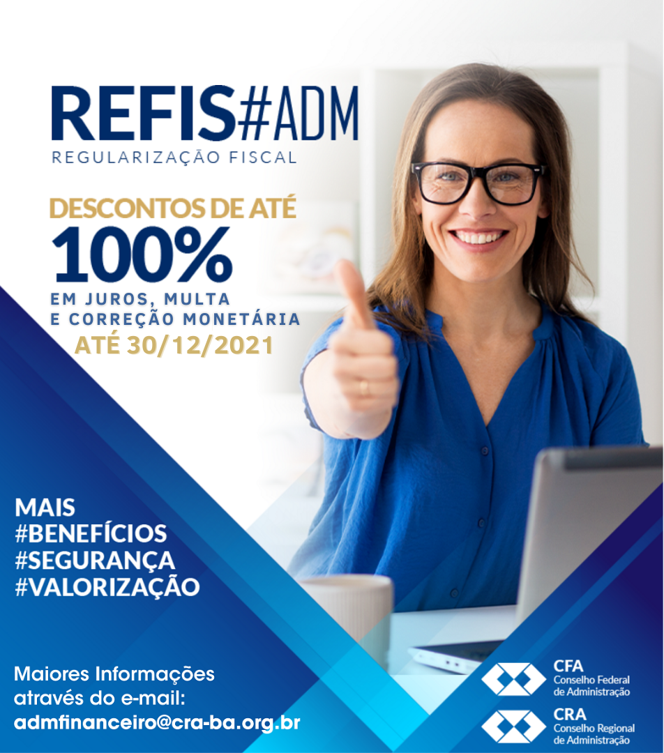 Read more about the article Campanha de Regularização Fiscal do CRA-BA – Refis, para Pessoas Físicas e Jurídicas.