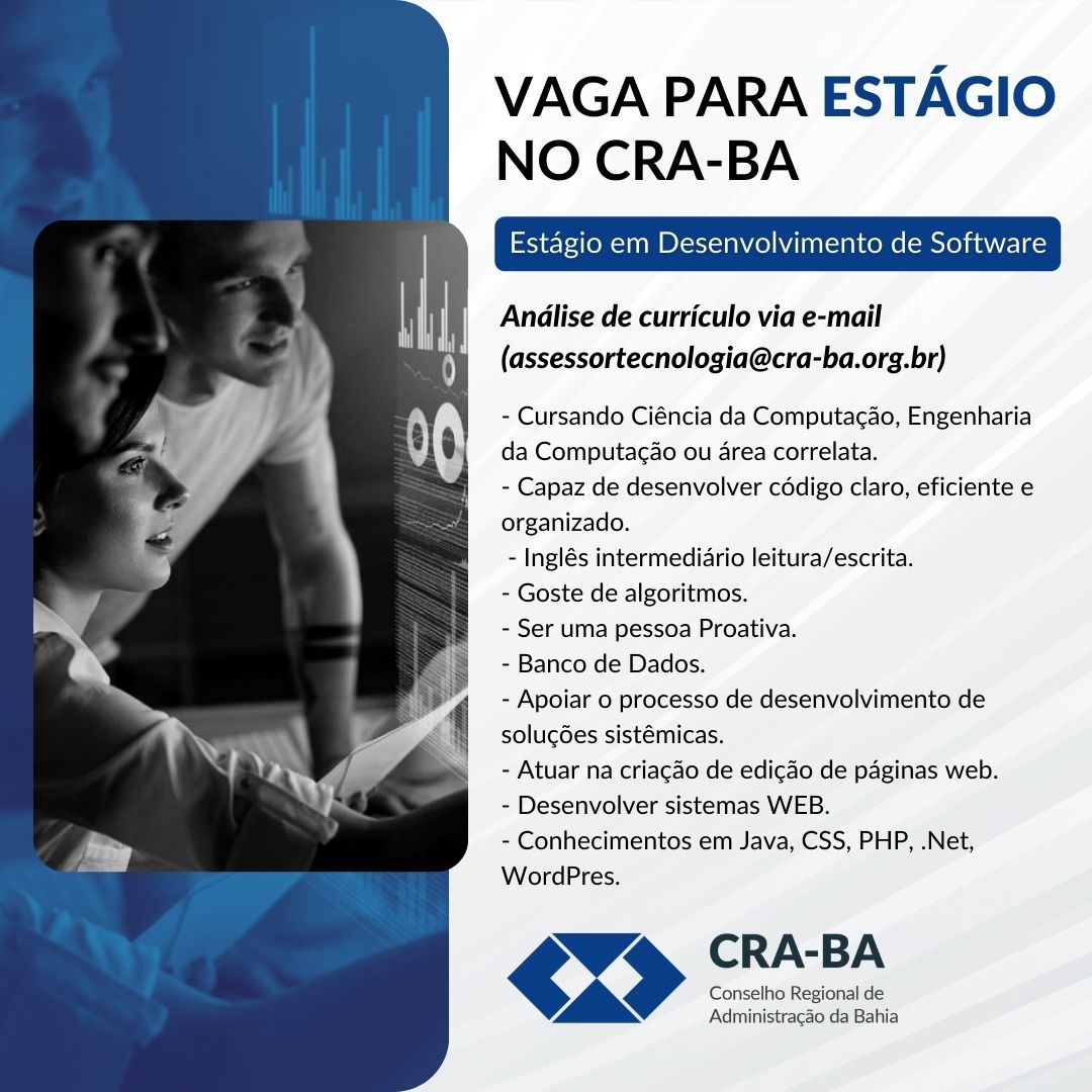 Você está visualizando atualmente Oportunidade de estágio no CRA-BA na área de desenvolvimento de software!