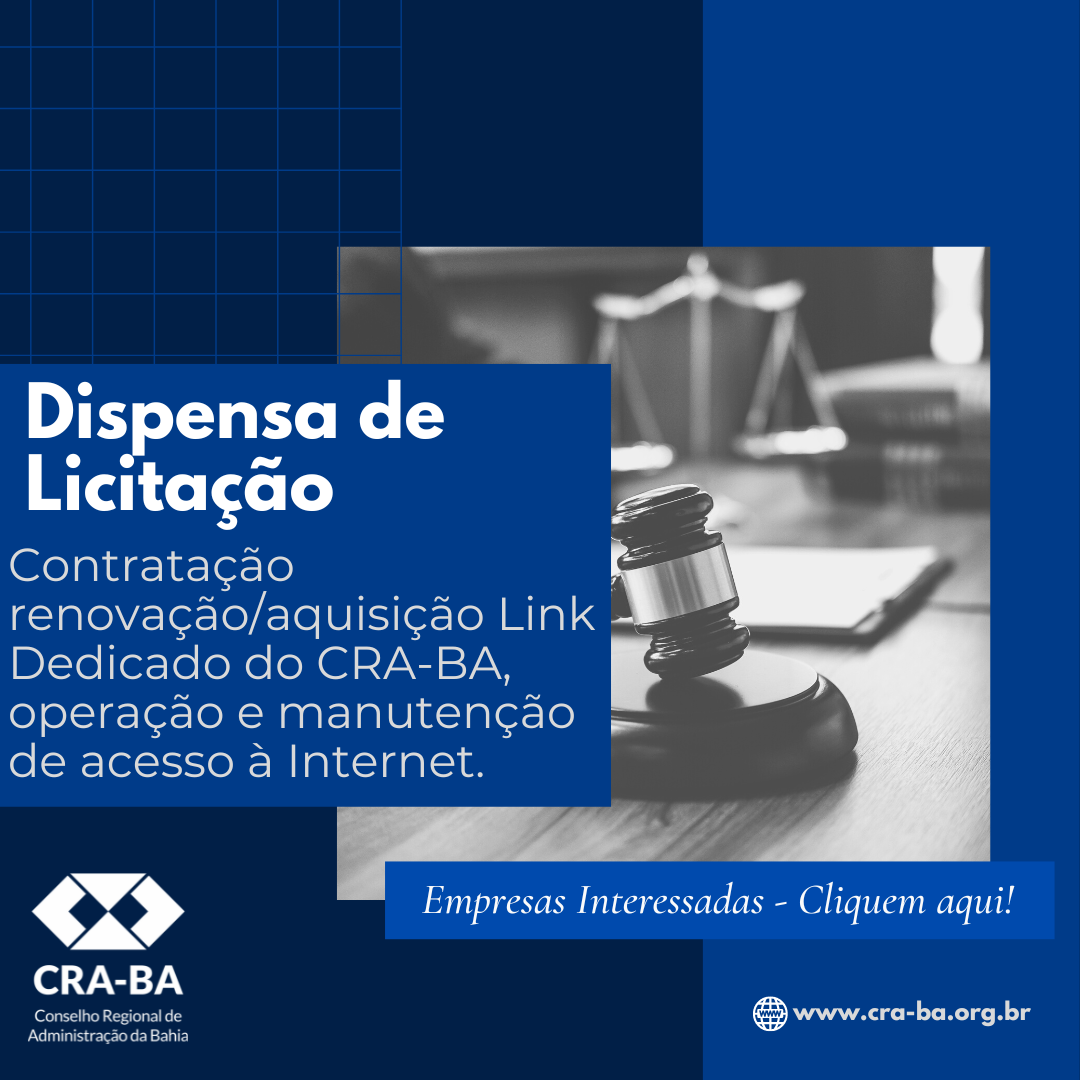 Read more about the article Dispensa de Licitação para contratação renovação/aquisição Link Dedicado do CRA-BA, operação e manutenção de acesso à Internet.