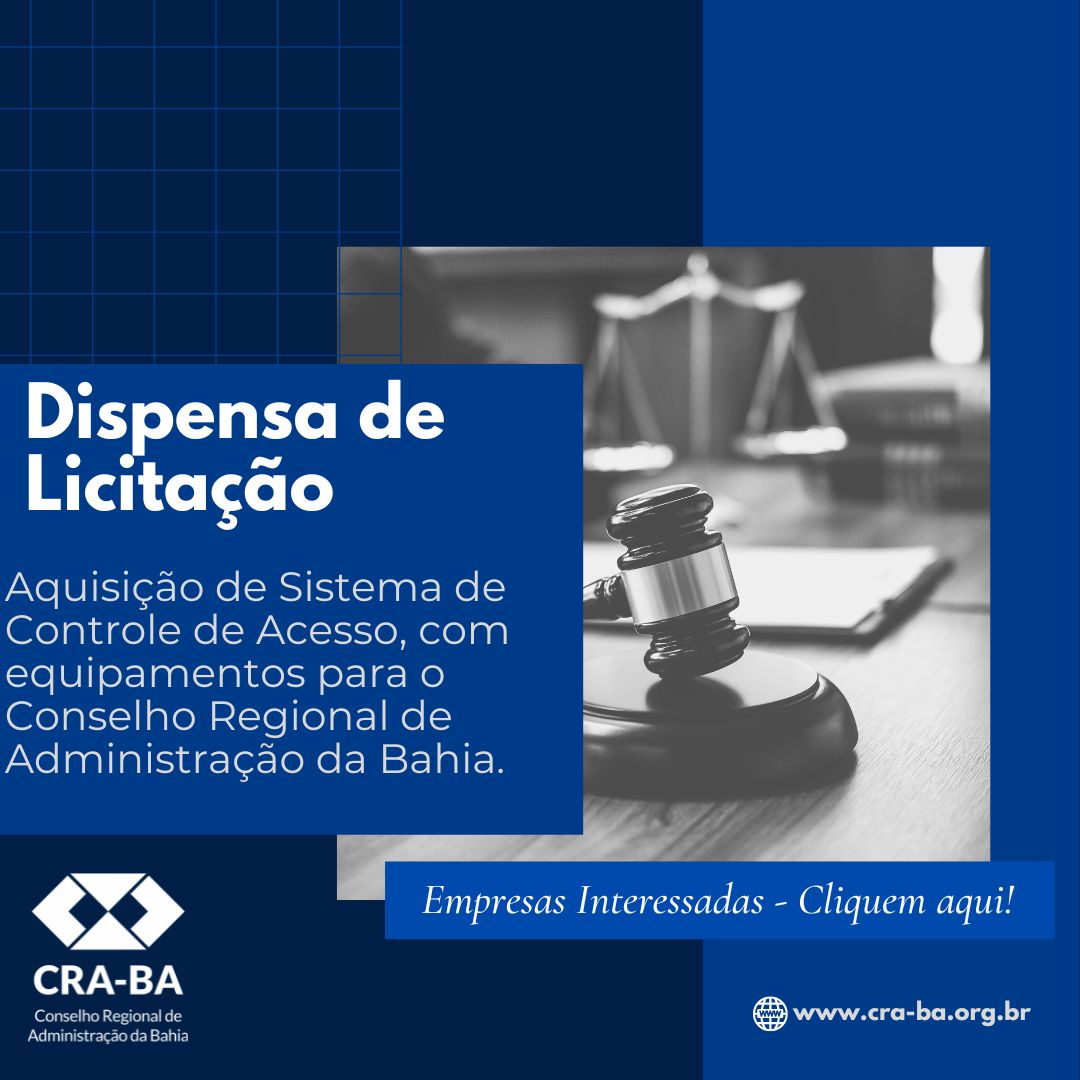 You are currently viewing Dispensa de Licitação para aquisição de Sistema de  Controle de Acesso, com equipamentos para o Conselho Regional de Administração da Bahia.