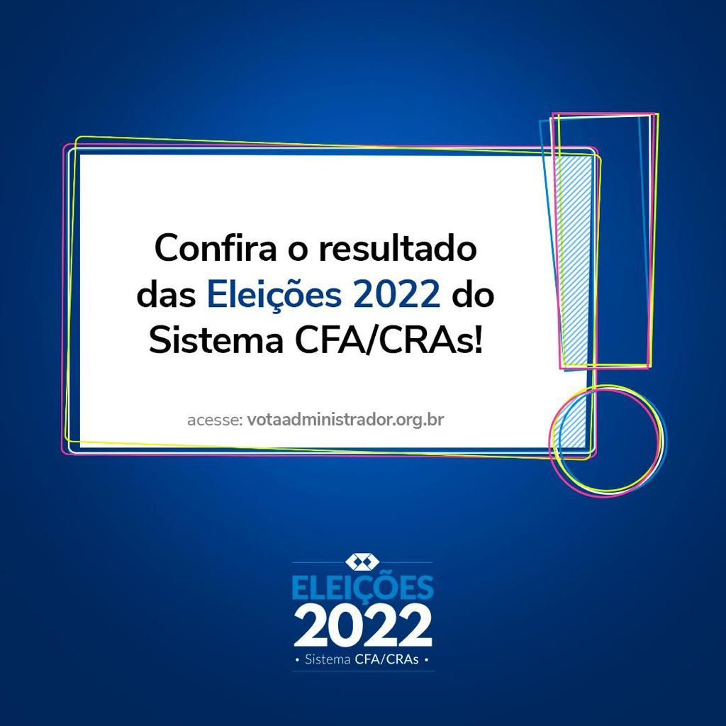 Leia mais sobre o artigo Resultado das Eleições do Sistema CFA/CRAs 2022