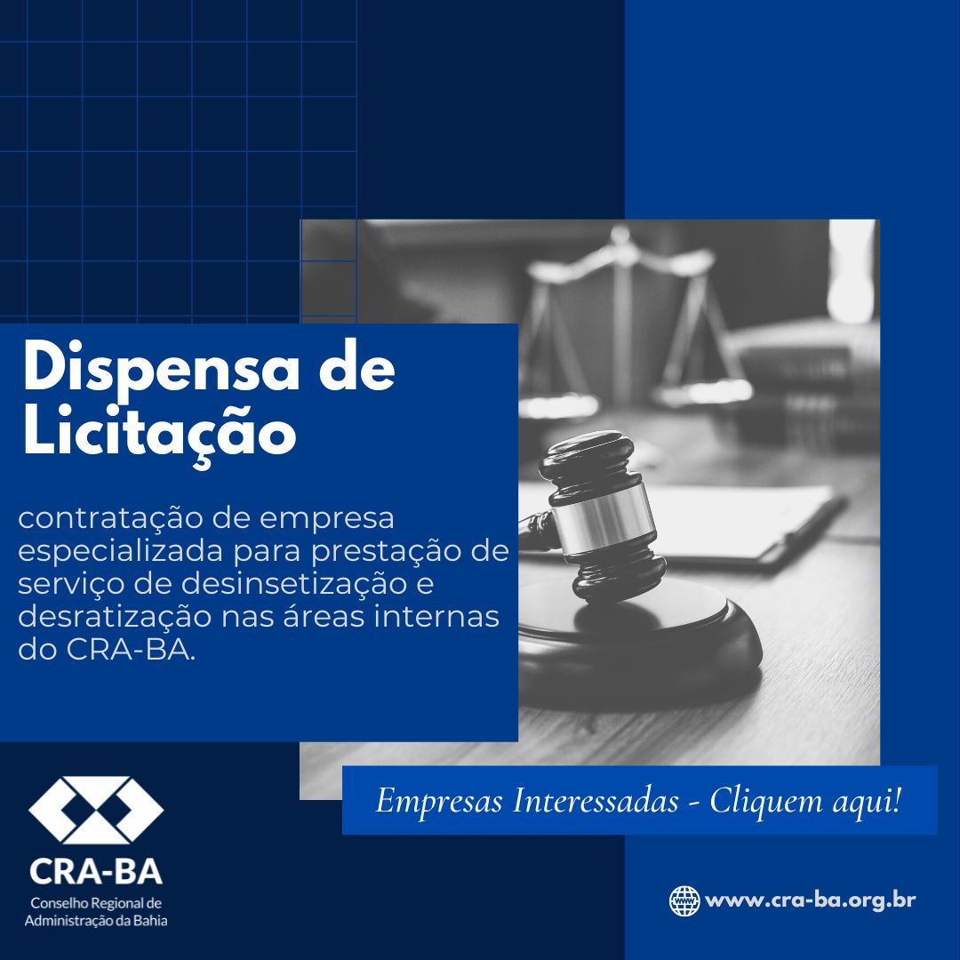 Leia mais sobre o artigo Dispensa de Licitação para contratação de empresa especializada para prestação de serviço de desinsetização e desratização nas áreas internas do CRA-BA.