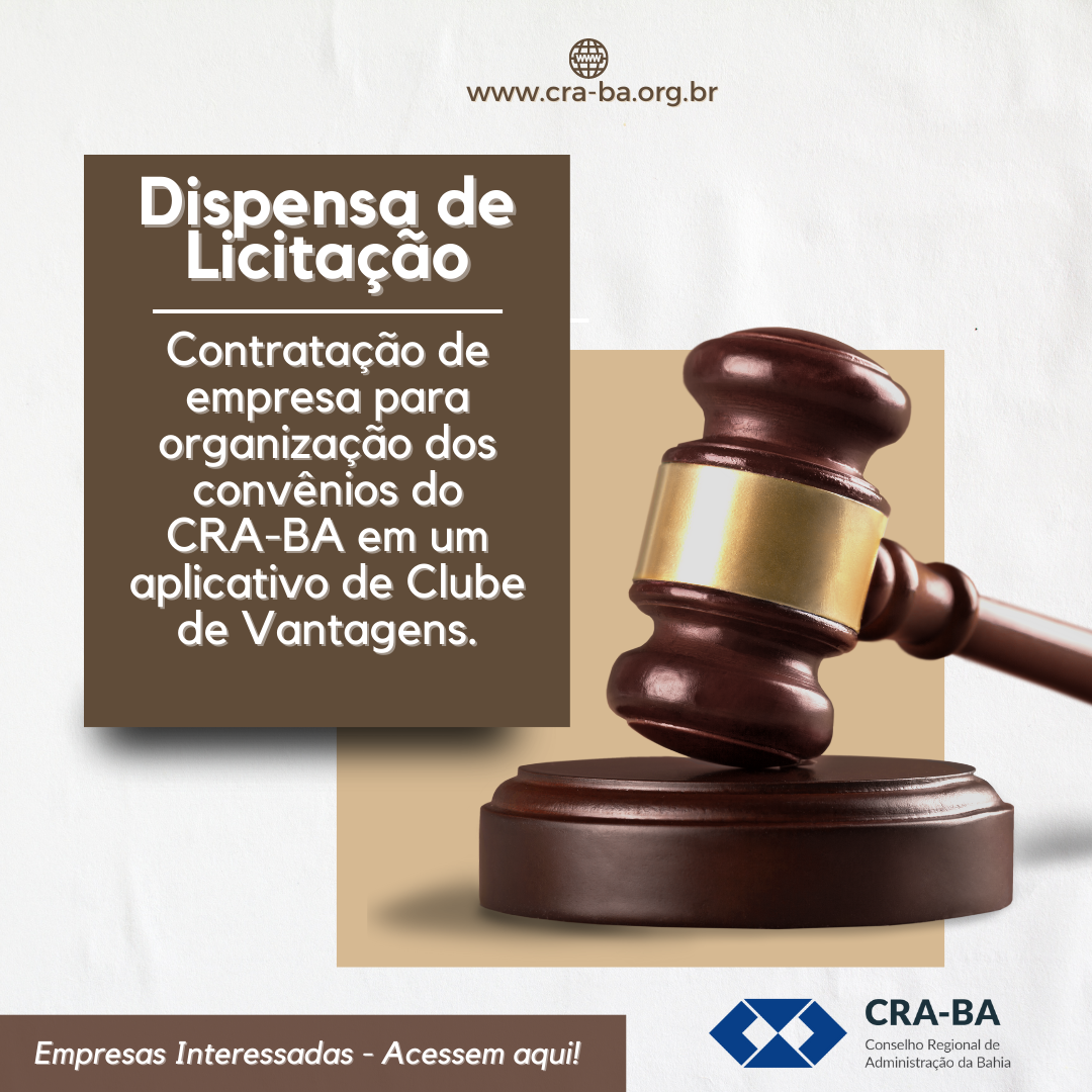 You are currently viewing Dispensa de Licitação: Contratação de empresa para organização dos convênios do CRA-BA em um aplicativo de Clube de Vantagens.