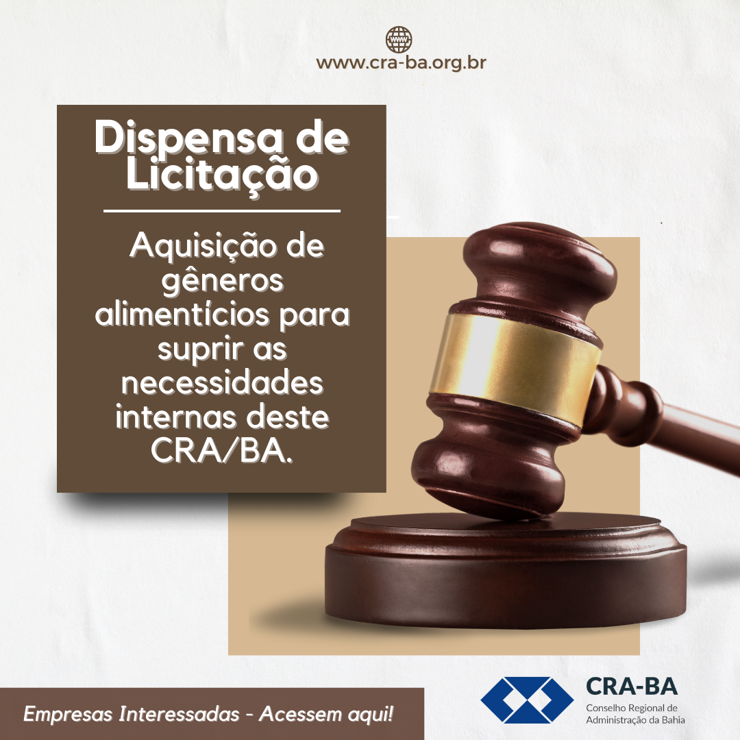 Read more about the article Dispensa de licitação para aquisição de gêneros alimentícios para suprir as necessidades internas deste CRA/BA.