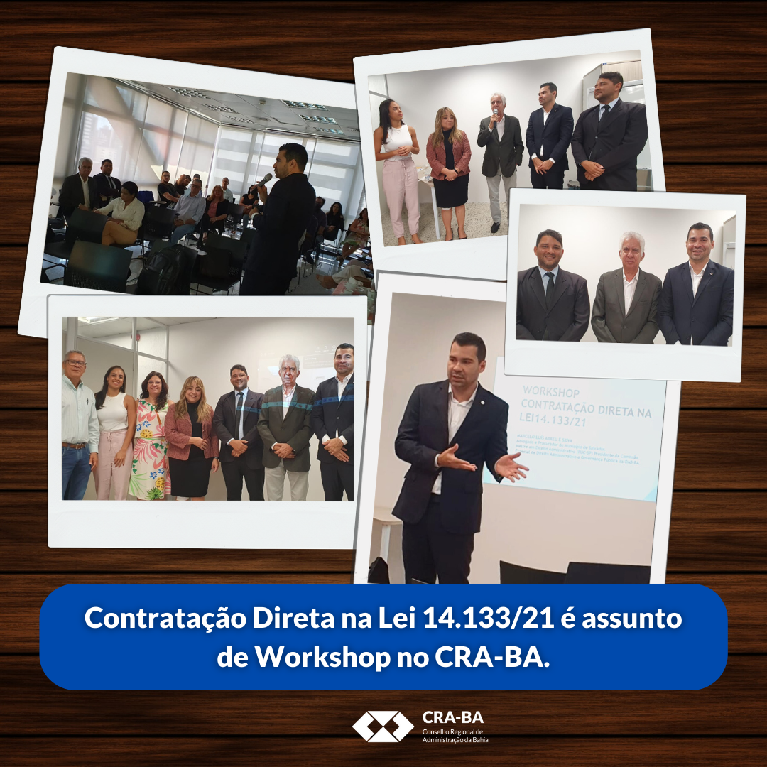 You are currently viewing Contratação Direta na Lei 14.133/21 é assunto de Workshop no CRA-BA