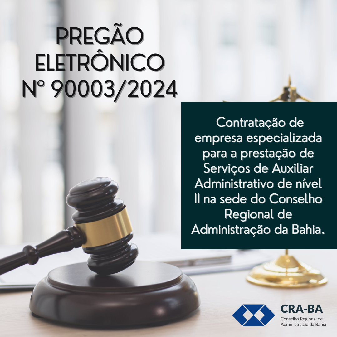 Leia mais sobre o artigo Pregão Eletrônico para contratação de empresa especializada para a prestação de Serviços de Auxiliar Administrativo de nível II na sede do Conselho Regional de Administração da Bahia.