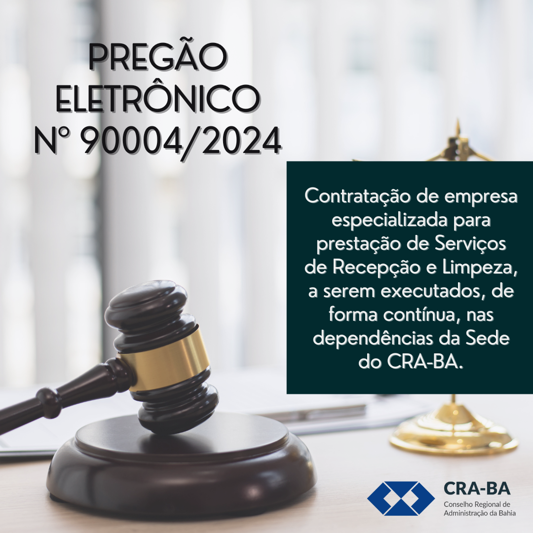 Leia mais sobre o artigo Pregão Eletrônico para contratação de empresa especializada para a prestação de serviços de recepção e limpeza, nas dependências da Sede do CRA-BA.