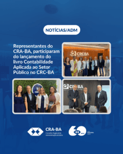 Leia mais sobre o artigo Representantes do CRA-BA, participaram do lançamento do livro Contabilidade Aplicada ao Setor Público no CRC-BA